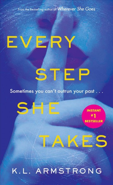 Every step she takes / K. L. Armstrong.