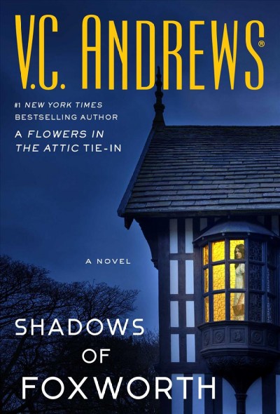 Shadows of Foxworth : a novel / V.C. Andrews.