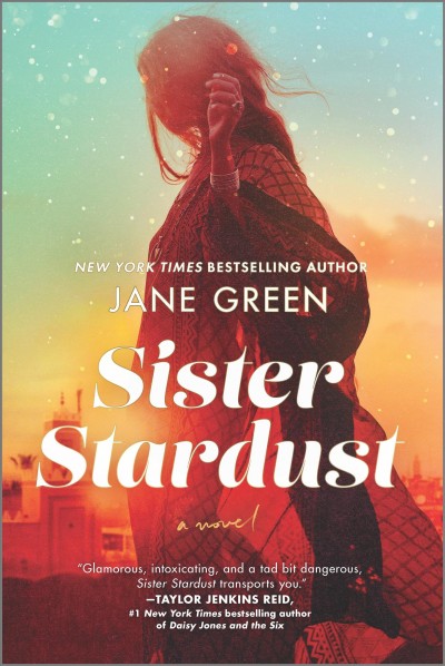 Sister stardust : a novel / Jane Green.