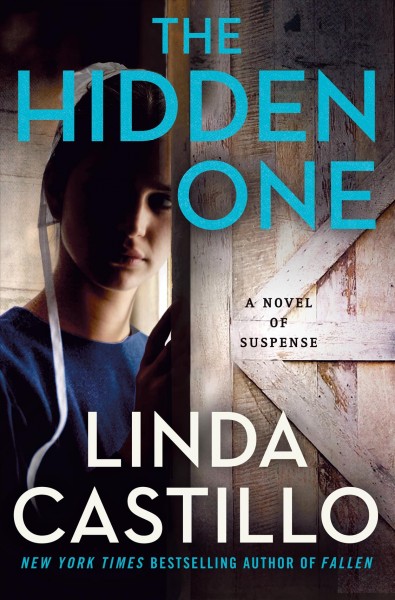 The hidden one / Linda Castillo.
