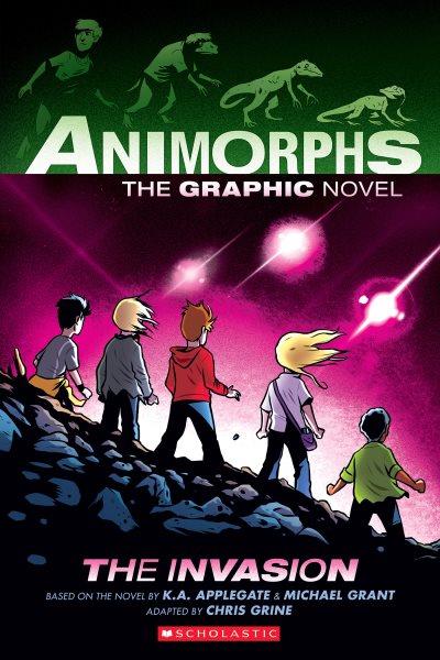 Animorphs. The invasion / based on the novel by K.A. Applegate & Michael Grant ; adapted by Chris Grine.