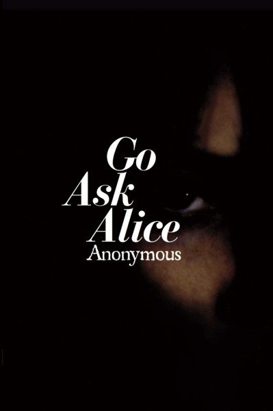 Go Ask Alice / Anonymous.