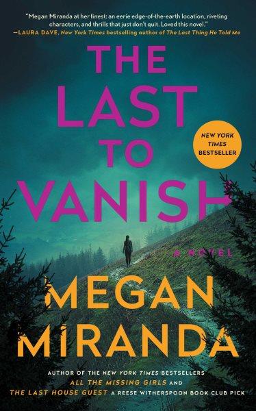 The Last to Vanish [electronic resource] / Megan Miranda.