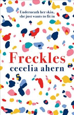 Freckles / Cecelia Ahern.