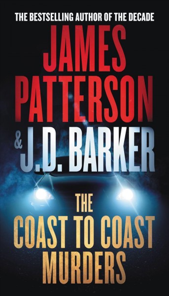 The coast-to-coast murders / James Patterso and, J.D. Barker.