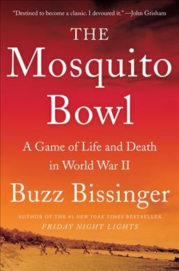 The Mosquito Bowl [electronic resource] / Buzz Bissinger.
