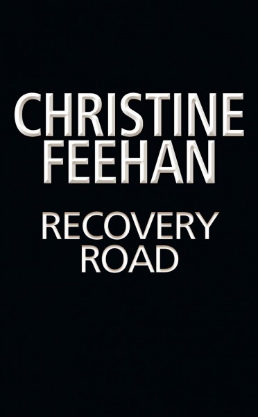 Recovery Road / Christine Feehan.