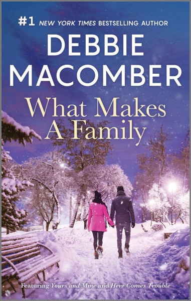 What Makes a Family / Debbie Macomber.