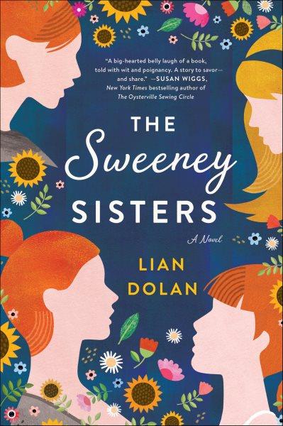 The Sweeney Sisters : A Novel / Lian Dolan.
