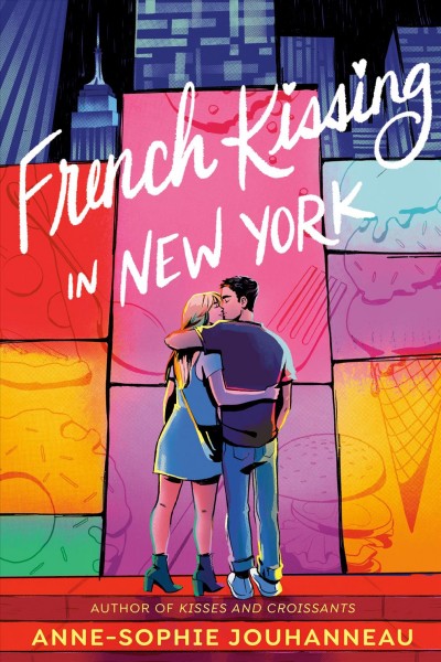 French kissing in New York / Anne-Sophie Jouhanneau.