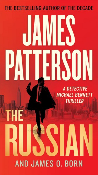 The Russian / James Patterson & James O. Born.
