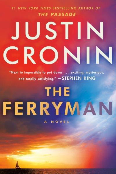 The ferryman / Justin Cronin.