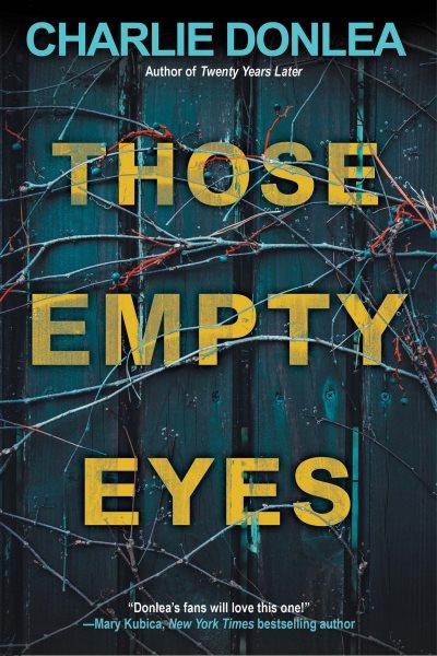 Those empty eyes [electronic resource] / Charlie Donlea.