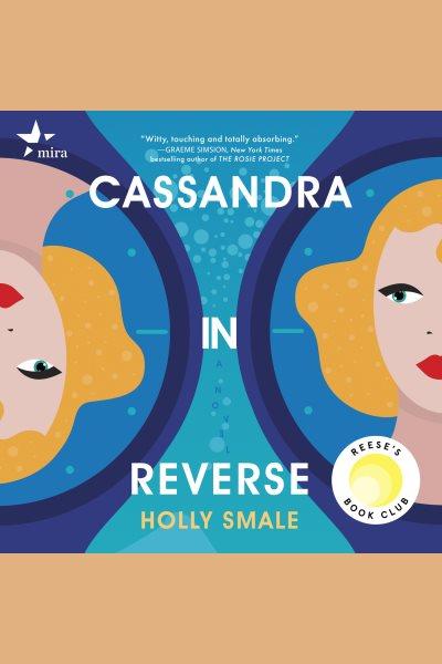 Cassandra in reverse / Holly Smale.