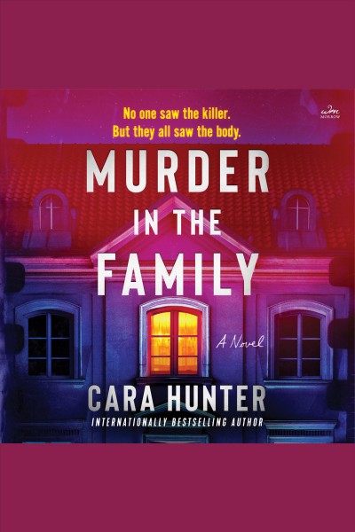 Murder in the family : a novel / Cara Hunter.