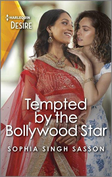 Tempted by the Bollywood star / Sophia Singh Sasson.
