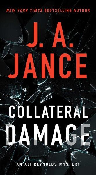 Collateral damage / J. A. Jance.