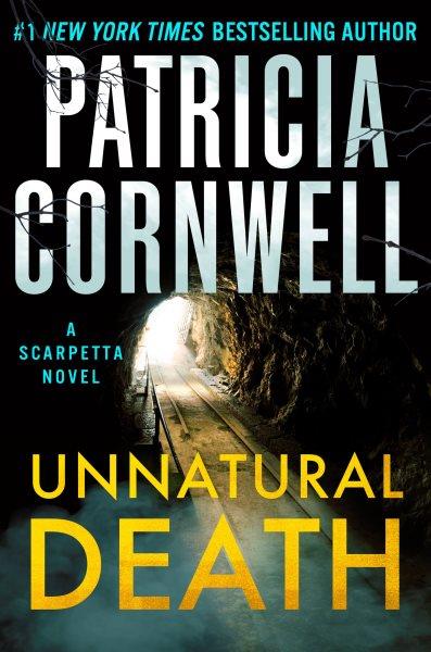 Unnatural Death [electronic resource] : A Scarpetta Novel.