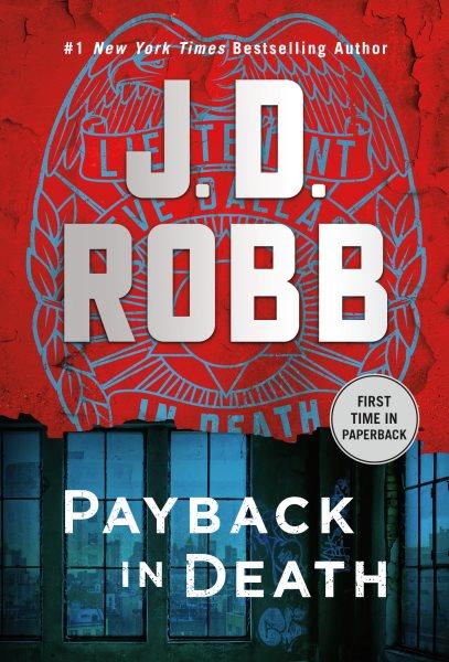 Payback in death / J.D. Robb.