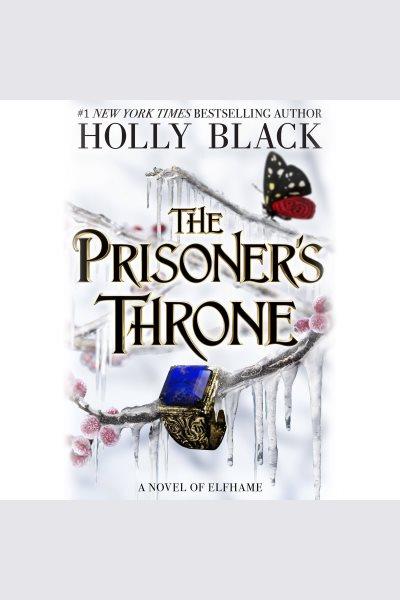 The prisoner's throne : a novel of Elfhame / Holly Black.