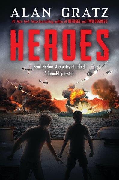 Heroes : a novel of Pearl Harbor / Alan Gratz.