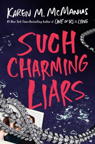 Such charming liars [electronic resource]. Karen M McManus.