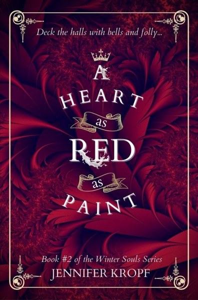 A heart as red as paint / Jennifer Kropf.