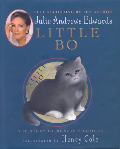 Little Bo : The story of Bonnie Boadicea / Julie Andrews Edwards illustrated by Henry Cole.