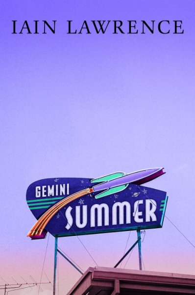 Gemini summer / Iain Lawrence.