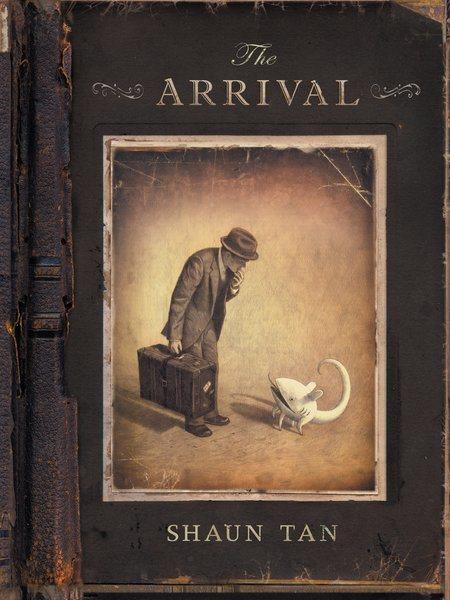 The arrival / by Shaun Tan.