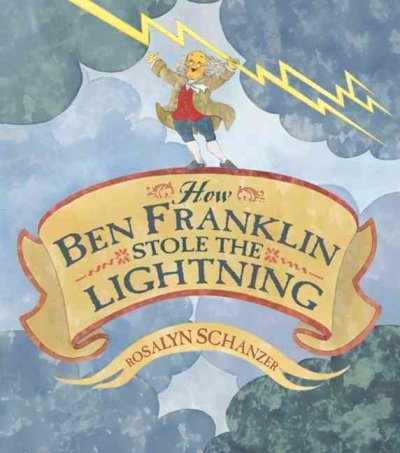 How Ben Franklin stole the lightning.