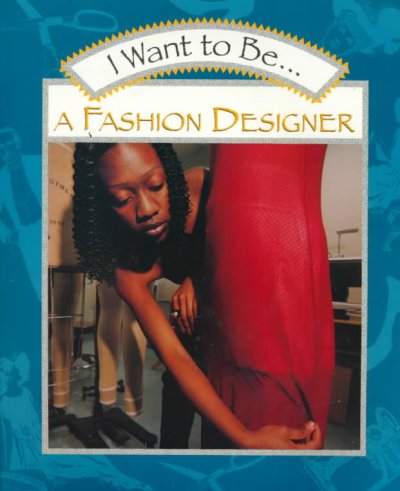 I want to be a fashion designer.