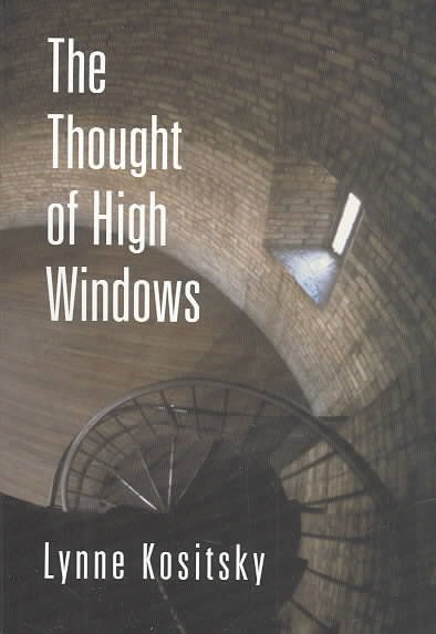 The thought of high windows / Lynne Kositsky.