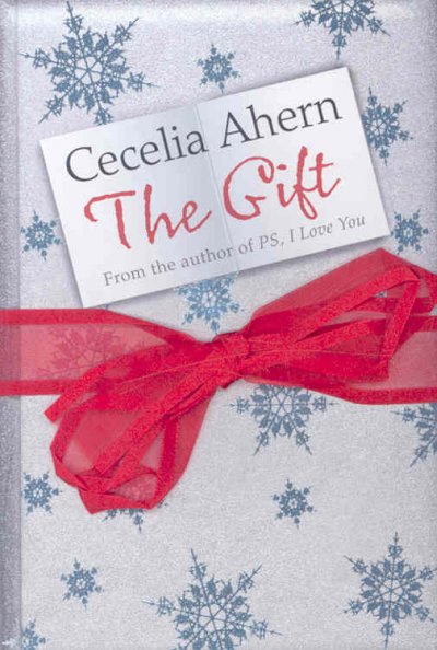 The gift / Cecelia Ahern.
