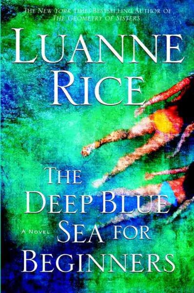 The deep blue sea for beginners : a novel / Luanne Rice.