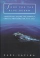 Song for the blue ocean : encounters along the world's coasts and beneath the seas  Cover Image
