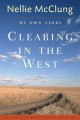 Clearing in the west : my own story  Cover Image