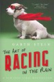 Go to record The art of racing in the rain : a novel