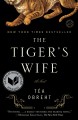 The tiger's wife : a novel  Cover Image