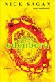 Edenborn [a novel]  Cover Image