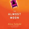 The almost moon a novel  Cover Image