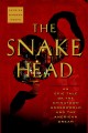 The snakehead an epic tale of the Chinatown underworld and the American dream  Cover Image
