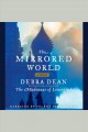 The mirrored world a novel  Cover Image