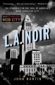 L.A. noir the struggle for the soul of America's most seductive city  Cover Image