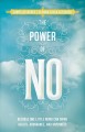 Go to record The power of no : because one little word can bring health...