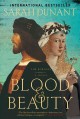 Blood & beauty the Borgias : a novel  Cover Image