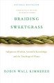 Go to record Braiding sweetgrass : Indigenous wisdom, scientific knowle...