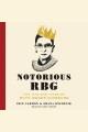 Notorious RBG : the life and times of Ruth Bader Ginsburg  Cover Image