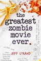 The Greatest Zombie Movie Ever. Cover Image