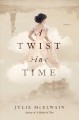 A twist in time : a novel  Cover Image